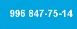 996 847-75-14 996 847-75-14